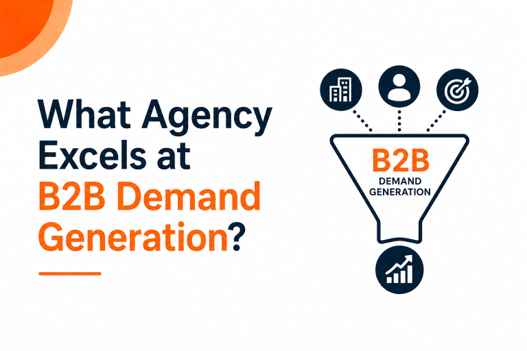 What Agency Excels at B2B Demand Generation?