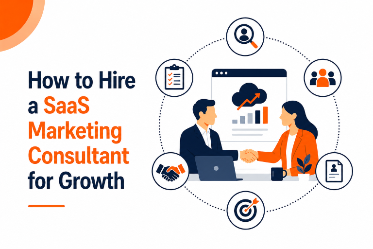 How to Hire a SaaS Marketing Consultant for Growth